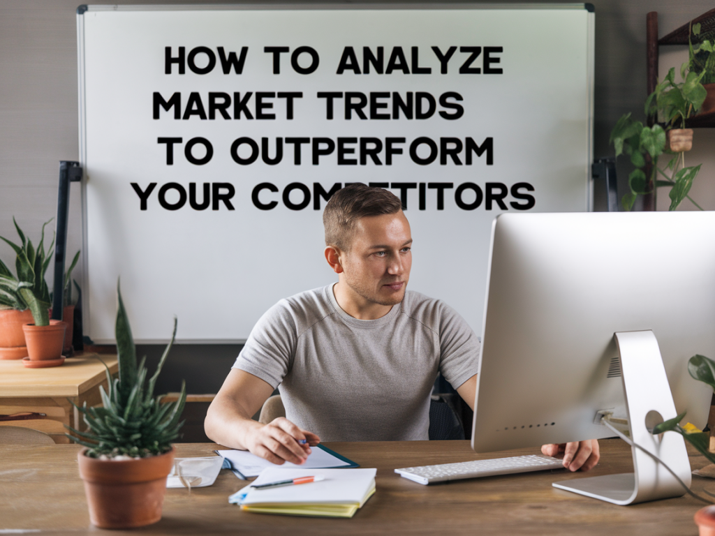 How to analyze market trends to outperform your competitors